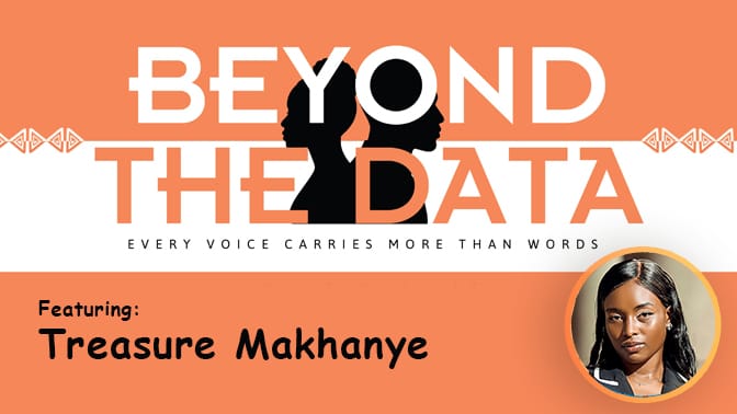 Beyond the Data blog banner featuring Treasure Makhanye, with the tagline Every voice carries more than words and silhouettes beside the series title.